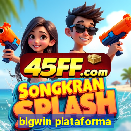 bigwin plataforma
